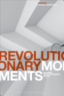 Revolutionary moments : reading revolutionary texts /