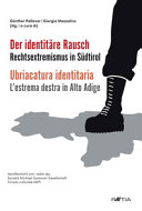Der identitäre Rausch : Rechtsextremismus in Südtirol /