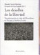 Los desafíos de la libertad : transformación y crisis del liberalismo en Europa y América Latina /