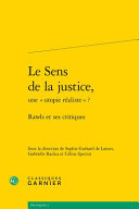 Le sens de la justice, une "utopie réaliste"? : Rawls et ses critiques /