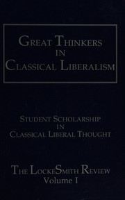 Great thinkers in classical liberalism : student scholarship of classical liberal thought /
