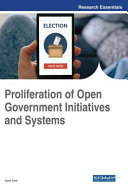 Proliferation of open government initiatives and systems /