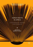 Human rights in Africa : contemporary debates and struggles /