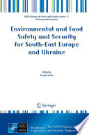 Environmental and food safety and security for South-East Europe and Ukraine