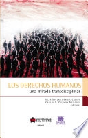 Los derechos humanos : una mirada transdisciplinar /