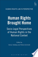Human rights brought home : socio-legal perspectives on human rights in the national context /