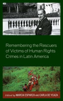 Remembering the rescuers of victims of human rights crimes in Latin America /