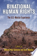 Binational human rights : the U.S.-Mexico experience /