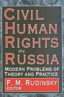 Civil human rights in Russia : modern problems of theory and practice /