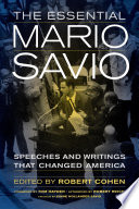 The essential Mario Savio : speeches and writings that changed America /