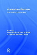 Contentious elections : from ballots to barricades /