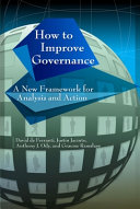 How to improve governance : a new framework for analysis and action /
