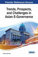 Trends, prospects, and challenges in Asian E-governance /