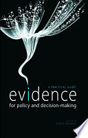 Evidence for policy and decision-making : a practical guide /