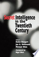 Secret intelligence in the twentieth century /
