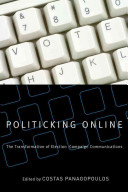 Politicking online : the transformation of election campaign communications /