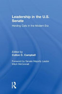 Leadership in the U.S. Senate : herding cats in the modern era /