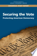 Securing the vote : protecting American democracy /