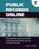 Public records online : the national guide to private & government online sources of public records.
