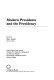 Modern presidents and the presidency /