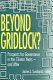 Beyond gridlock? : prospects for governance in the Clinton years--and after : report on a conference held in Washington, D.C., February 24, 1993, sponsored by the Committee on the Constitutional System and the Brookings Institution /