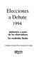 Elecciones a debate, 1994 : testimonio y juicio de los observadores : los resultados finales /