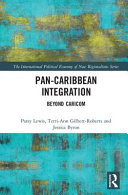 Pan-Caribbean integration : beyond CARICOM /