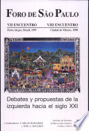 Foro de São Paulo : resoluciones, informes, discursos : VII Encuentro, Porto Alegre, Brasil, 1997 : VIII Encuentro, Ciudad de México, 1998 /