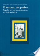 El retorno del pueblo : populismo y nuevas democracias en América Latina /