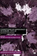 Conditions of democracy in Europe, 1919-39 : systematic case studies /