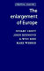 The enlargement of Europe /