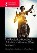 The Routledge handbook of justice and home affairs research /