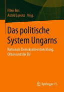 Das politische System Ungarns : nationale Demokratieentwicklung, Orbán und die EU /