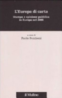 L'Europa di carta : stampa e opinione pubblica in Europa nel 2006 /