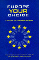 Europe, your choice : five options for tomorrow's Europe /