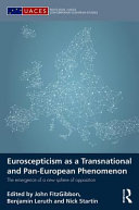 Euroscepticism as a transnational and pan-European phenomenon : the emergence of a new sphere of opposition /