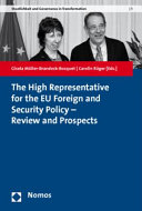 The High Representative for the EU foreign and security policy : review and prospects /