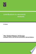 The United States of Europe : European Union and the Euro revolution /