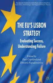 The EU's Lisbon strategy : evaluating success, understanding failure /