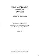 Politik und Wirtschaft in der Krise 1930-1932 : Quellen zur Ära Brüning /