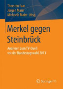 Merkel gegen Steinbrück : Analysen zum TV-Duell vor der Bundestagswahl 2013 /