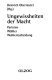 Ungewissheiten der Macht : Parteien, Wähler, Wahlentscheidung /