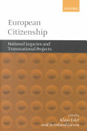 European citizenship : between national legacies and postnational projects /