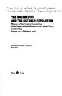 The Bolsheviks and the October Revolution : minutes of the Central Committee of the Russian Social-Democratic Labour Party (bolsheviks) August 1917-February 1918 /