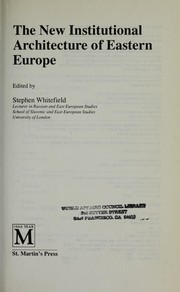 The nNew institutional architecture of Eastern Europe /