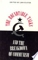 The roundtable talks and the breakdown of communism /