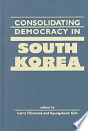 Consolidating democracy in South Korea /