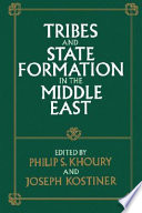 Tribes and state formation in the Middle East /