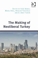 The making of neoliberal Turkey /