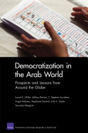Democratization in the Arab world : prospects and lessons from around the globe /